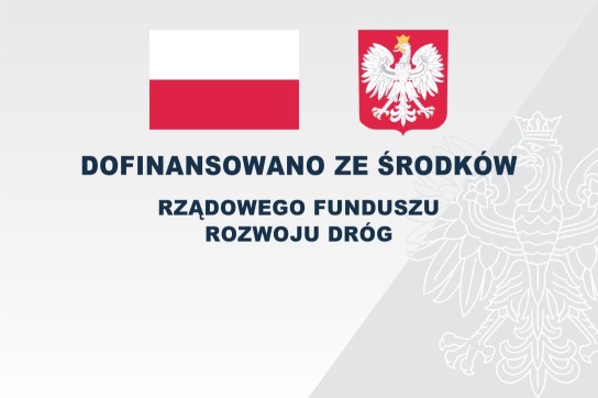 dofinansowano ze środków Rządowego Funduszu Rozwoju Dróg
