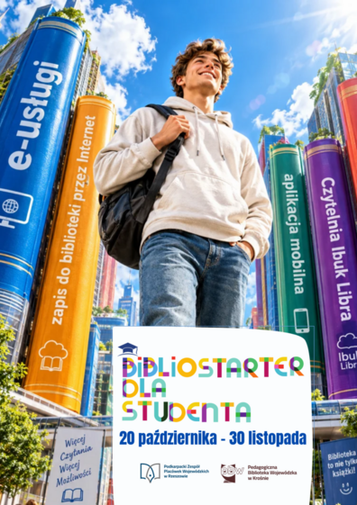 plakat Pedagogiczna Biblioteka w&nbsp;Krośnie Filia w&nbsp;Sanoku, specjalna oferta biblioteczna dla student&oacute;w &ndash; Studencki BiblioStarter