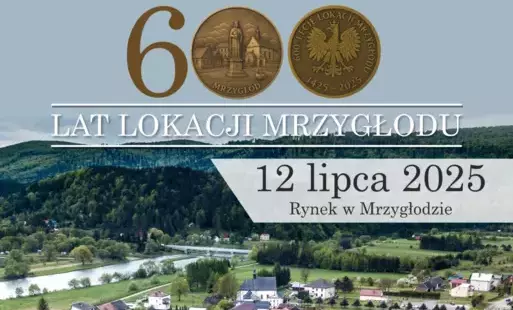 obchody Jubileuszu 600-lecia lokacji Mrzygłodu
