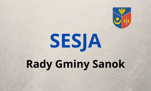 XX Sesja Rady Gminy Sanok - transmisja online