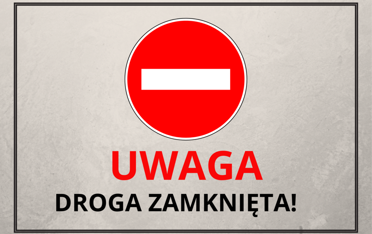 Zdjęcie do Komunikat: Droga w m. Jędruszkowce zamknięta