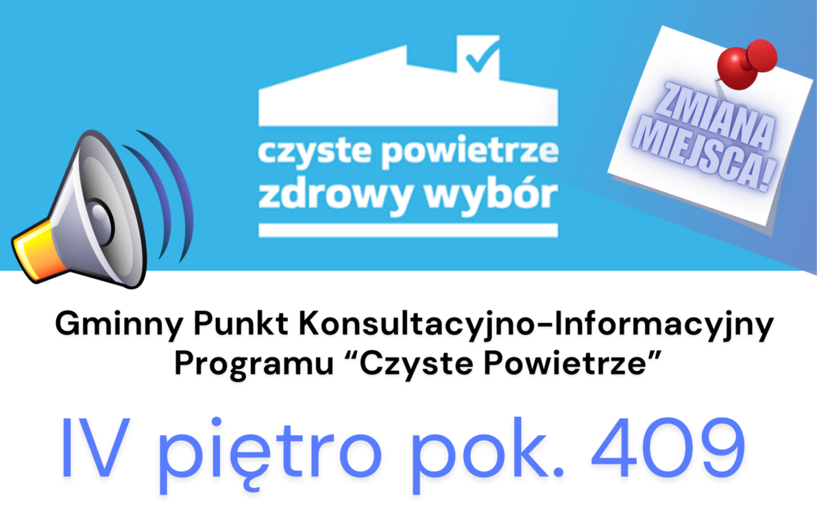 Zdjęcie do Uwaga! Zmiana lokalizacji Punktu Programu "Czyste Powietrze" w Urzędzie Gminy