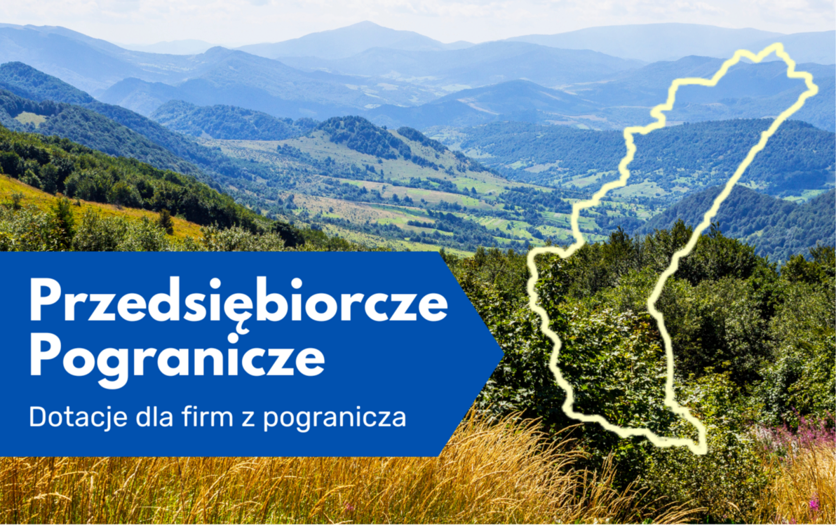 Zdjęcie do Przedsiębiorcze Pogranicze - dotacje dla firm z pogranicza