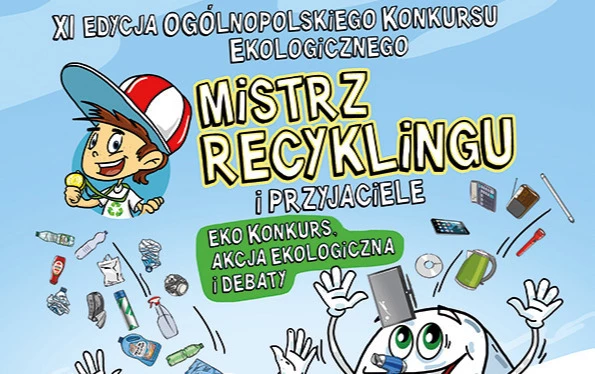Zdjęcie do XI Edycja Og&oacute;lnopolskiego Konkursu Ekologicznego "Mistrz Recyklingu i Przyjaciele"