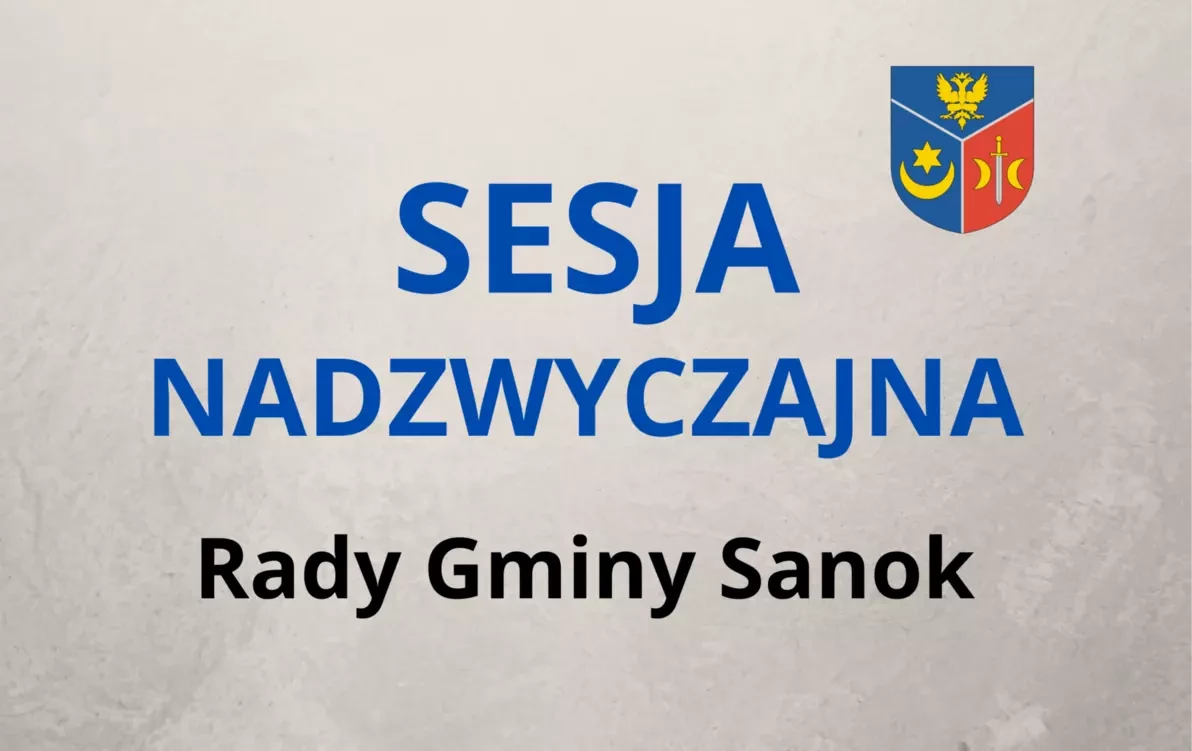 Zdjęcie do XVI Sesja Rady Gminy Sanok - nadzwyczajna