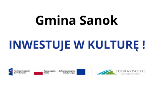 Dobre wiadomości na majówkę! Gmina Sanok z dofinansowaniem na rozwój kultury - Izba w Strachocinie oraz Dwór Erlichów w Falejówce