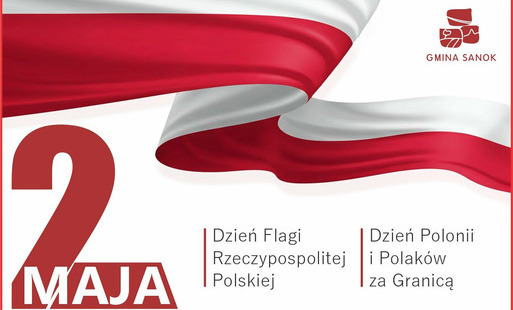 2 maja Dzień Flagi RP oraz Dzień Polaków i Polonii za granicą