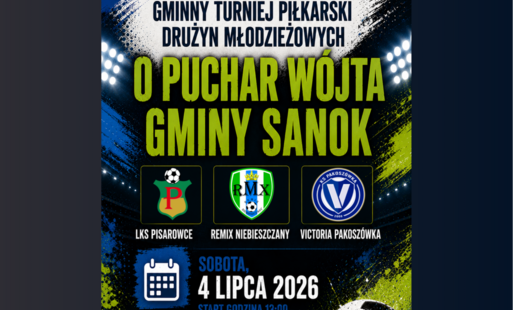 Zapraszamy na Gminny Turniej Piłkarski Drużyn Młodzieżowych o Puchar Wójta Gminy Sanok