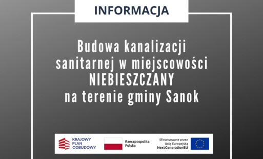 Gmina Sanok uzyskała dotację z Unii Europejskiej na projekt „Budowa kanalizacji sanitarnej w miejscowości Niebieszczany na terenie gminy Sanok