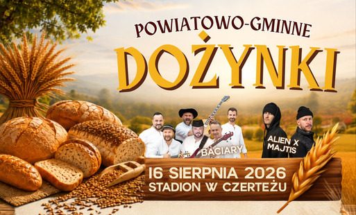 Powiatowo-Gminne Dożynki 2026 już 16 sierpnia w Czerteżu. Zapraszamy do wspólnego świętowania!