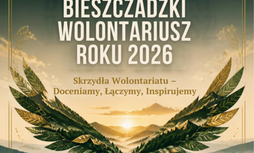 Zaproszenie do udziału w konkursie „Bieszczadzki Wolontariusz Roku 2026”