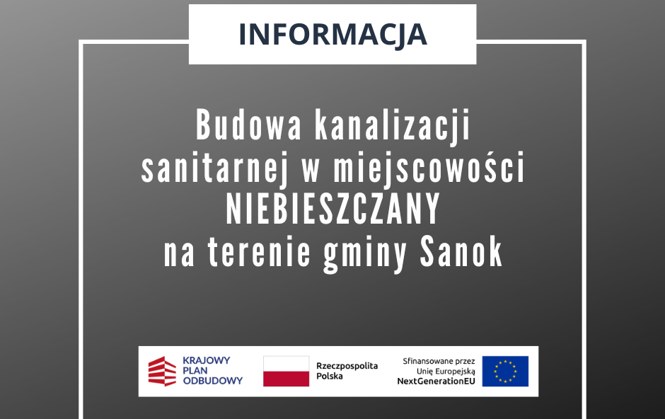 Zdjęcie do Gmina Sanok uzyskała dotację z Unii Europejskiej na projekt &bdquo;Budowa kanalizacji sanitarnej w miejscowości Niebieszczany na terenie gminy Sanok